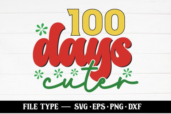100 Days Cuter – 100 Days of School SVG for Crafts and Graphics