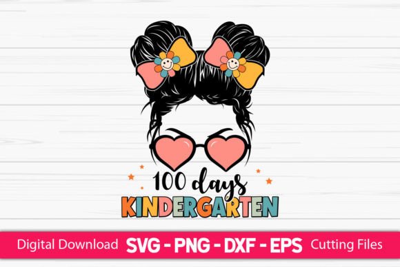 100 Days Kindergarten Girls Messy Bun: A Vibrant Graphic for Crafts and Graphics