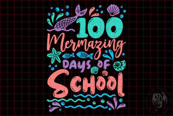 100 Mermazing Days of School SVG for Crafts & Graphics