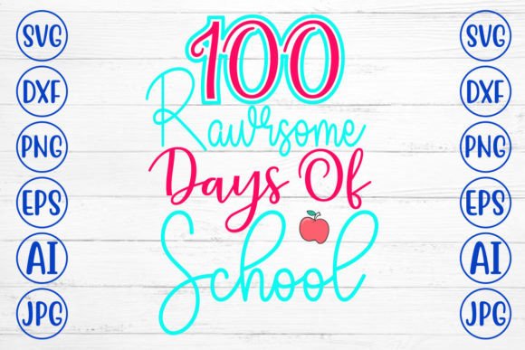 100 Rawrsome Days of School SVG for Crafts and Graphics