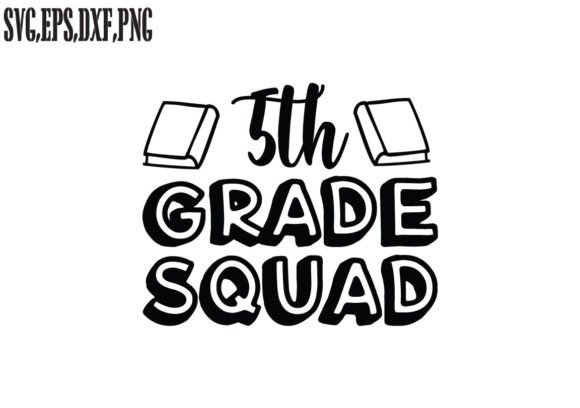 5th Grade Squad SVG: A Creative Graphic Design Asset for Bloggers and Publishers