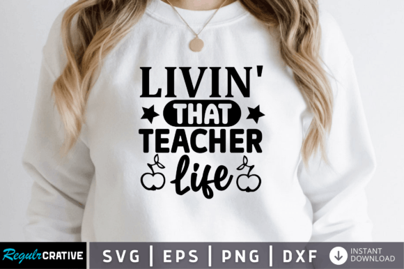 FREE Livin That Teacher SVG for Crafts and Graphics