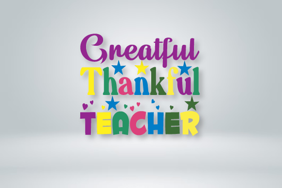 Grateful Thankful Teacher SVG Design for Crafts and Graphics