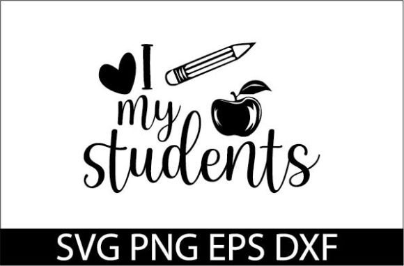 I My Students SVG Design – A Powerful Graphic Asset for Bloggers and Content Creators