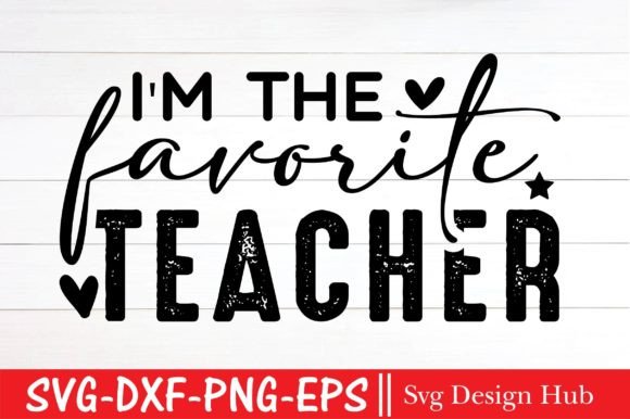 I’m the Favorite Teacher SVG: A Versatile Graphic Design Asset for Content Creators