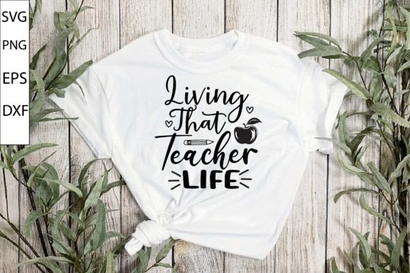 Living That Teacher Life SVG Design: A Versatile Graphic Asset for Crafts and Branding