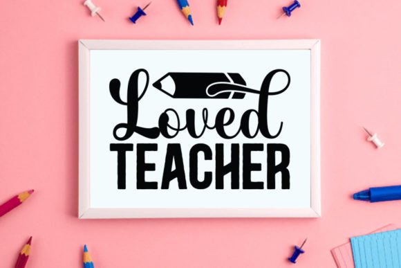 Loved Teacher SVG: A Versatile Graphic Design Asset for Crafts and Marketing