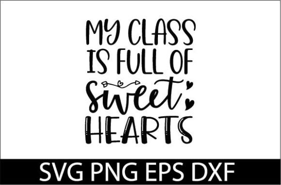 My Class is Full of Sweet Hearts SVG DE – A Versatile Graphics Asset for Crafts