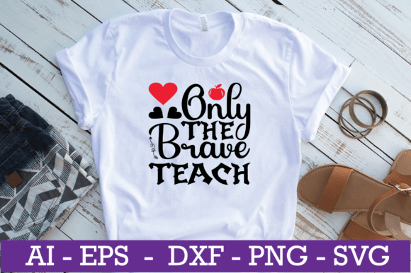Only the Brave Teach Teacher SVG Design Review