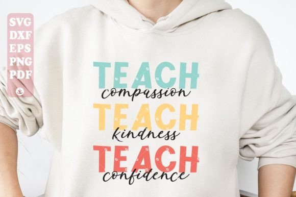 Teach Compassion, Kindness, Confidence: A Versatile Graphic for Crafts & Digital Products