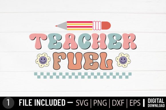 Teacher Fuel - Retro Teacher SVG for Crafts & Graphics Projects